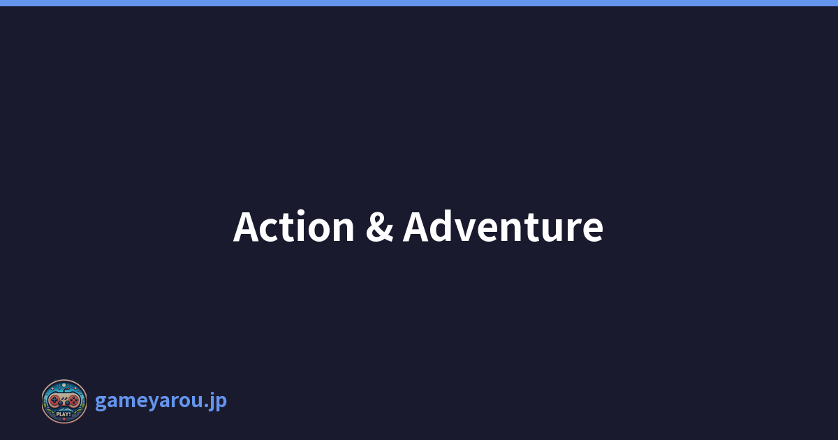 Action & Adventure