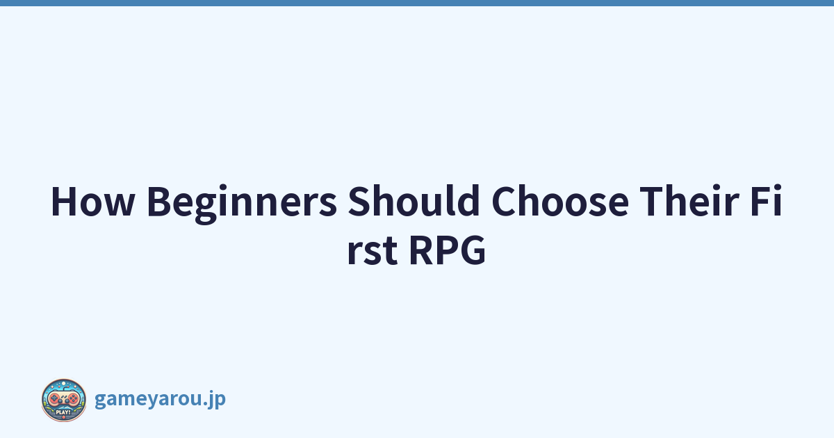 How Beginners Should Choose Their First RPG