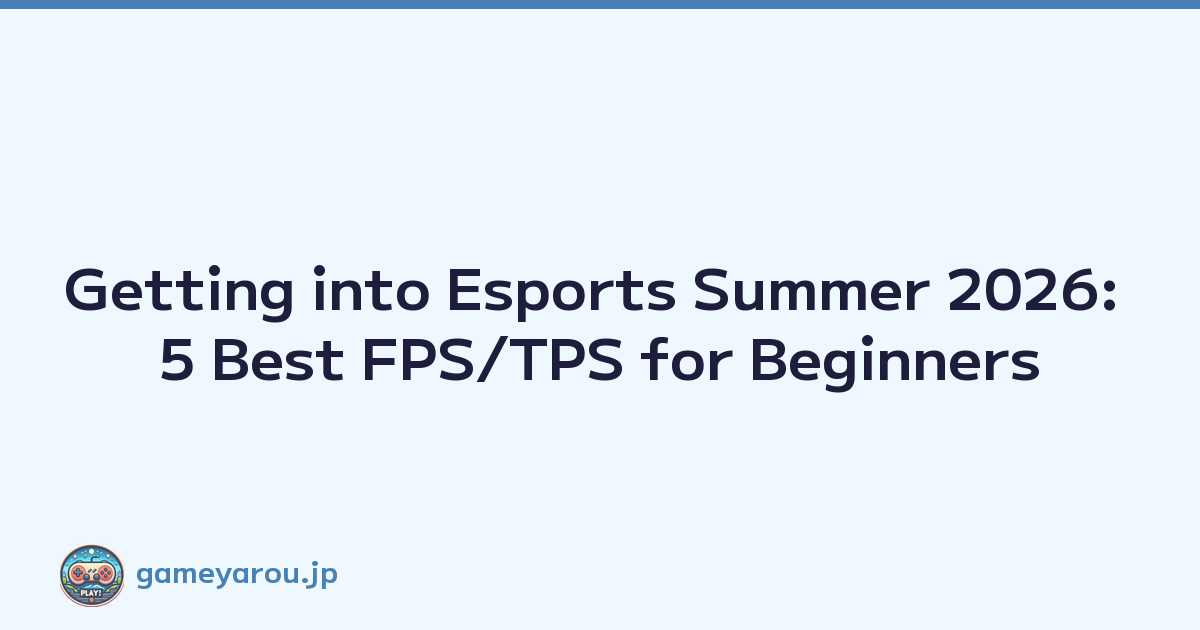 Getting into Esports Summer 2026: 5 Best FPS/TPS for Beginners