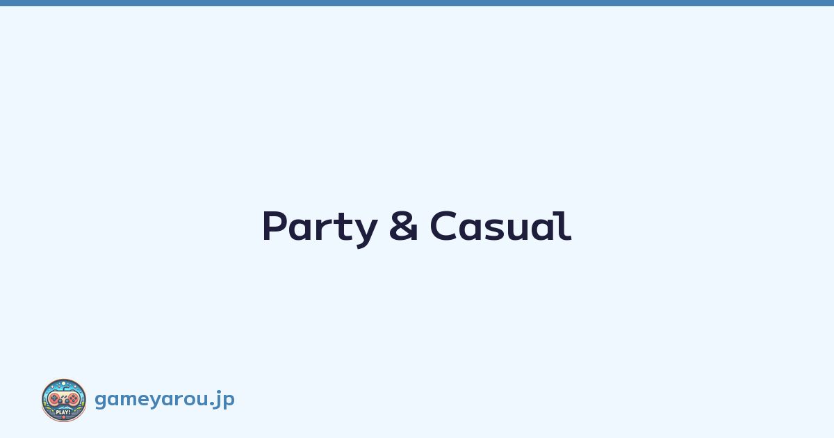 Party & Casual