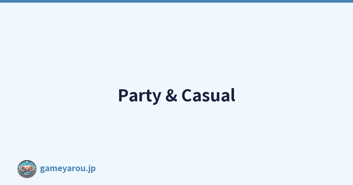 Party & Casual
